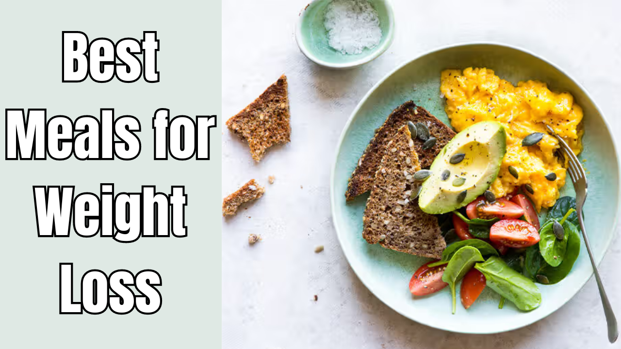 Best Meals for Weight Loss