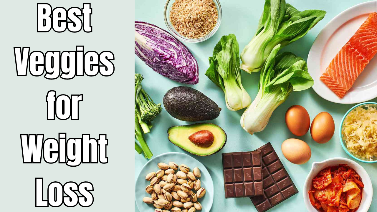 Best Veggies for Weight Loss