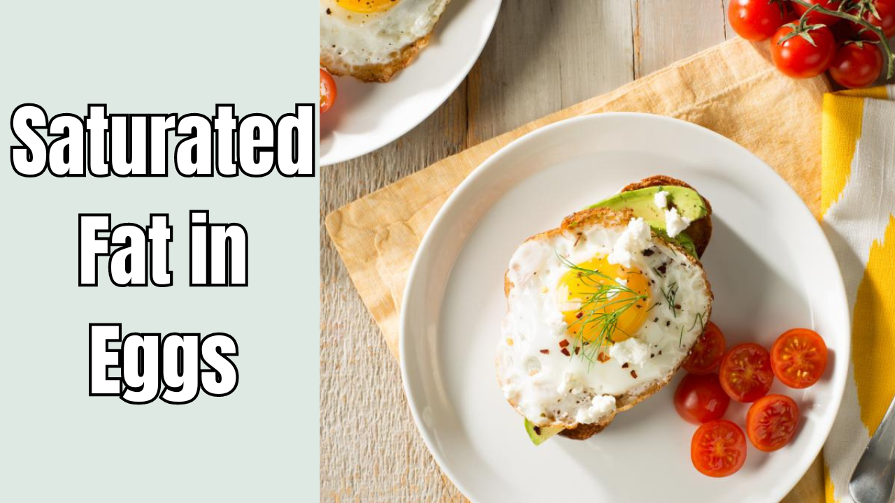 Saturated Fat in Eggs